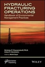 Cover: Hydraulic Fracturing Operations - Handbook of Environmental Management Practices - Wiley