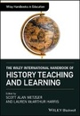 Cover: The Wiley International Handbook of History Teaching and Learning - Wiley