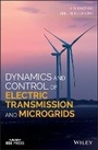 Cover: Dynamics and Control of Electric Transmission and Microgrids - Wiley-IEEE Press