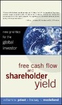 Cover: Free Cash Flow and Shareholder Yield - New Priorities for the Global Investor - Wiley