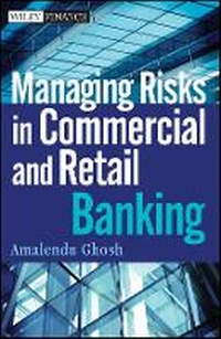 Enlarge image Cover: Managing Risks In Commercial And Retail Banking - Wiley