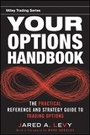 Cover: Your Options Handbook - The Practical Reference and Strategy Guide to Trading Options - Wiley