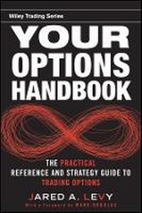 Enlarge image Cover: Your Options Handbook - The Practical Reference and Strategy Guide to Trading Options - Wiley