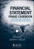 Cover: Financial Statement Fraud Casebook - Baking the Ledgers and Cooking the Books - Wiley