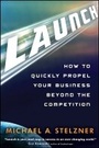 Cover: Launch - How to Quickly Propel Your Business Beyond the Competition - Wiley