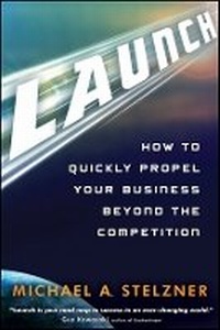 Enlarge image Cover: Launch - How to Quickly Propel Your Business Beyond the Competition - Wiley