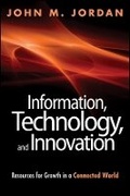 Cover: Information, Technology, and Innovation - Resources for Growth in a Connected World - Wiley