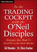 Cover: In the Trading Cockpit with the O'Neil Disciples - Strategies that Made Us 18,000% in the Stock Market - Wiley