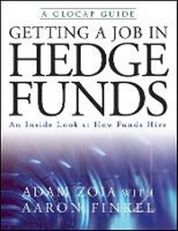 Enlarge image Cover: Getting a Job in Hedge Funds - Behind the Scenes Insight into How Funds Hire - Wiley