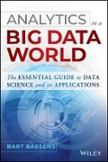 Cover: Analytics in a Big Data World - The Essential Guide to Data Science and its Applications - Wiley