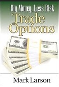 Cover: Big Money, Less Risk - Trade Options - Wiley