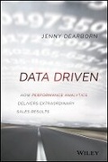 Cover: Data Driven - How Performance Analytics Delivers Extraordinary Sales Results - Wiley
