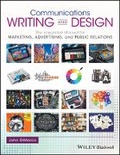 Cover: Communications Writing and Design - The Integrated Manual for Marketing, Advertising, and Public Relations - Wiley