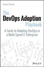 Cover: The DevOps Adoption Playbook - A Guide to Adopting DevOps in a Multi-Speed IT Enterprise - Wiley
