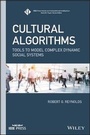 Cover: Cultural Algorithms - Tools to Model Complex Dynamic Social Systems - Wiley
