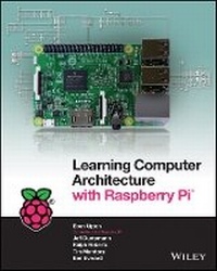 Enlarge image Cover: Learning Computer Architecture with Raspberry Pi (US) - Wiley
