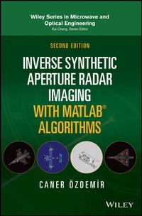 Enlarge image Cover: Inverse Synthetic Aperture Radar Imaging With MATLAB Algorithms - Wiley