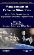 Cover: Management of Extreme Situations - From Polar Expeditions to Exploration Innovations - Wiley