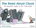 Cover: The Read Aloud Cloud - An Innocent's Guide to the Tech Inside - Wiley