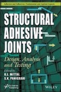 Cover: Structural Adhesive Joints - Design, Analysis and Testing - Wiley