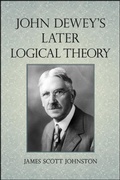 Cover: John Dewey's Later Logical Theory - De Gruyter