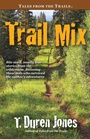 Cover: Trail Mix - WordFire Press