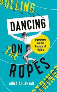 Enlarge image Cover: Dancing on Ropes - Profile Books Ltd