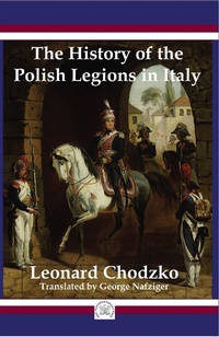 Abbildung von: History of the Polish Legions in Italy - Winged Hussar Publishing