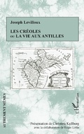 Cover: Les cr&eacute;oles ou la vie aux antilles - Autrement M&ecirc;mes