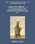 Cover: <<Mon cher Mithra...>>: La correspondance entre Franz Cumont et Alfred Loisy - Academie des inscriptions et belles-lettres