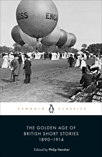 Abbildung von: The Golden Age of British Short Stories 1890-1914 - Penguin Classics