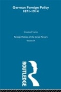 Cover: Germ Foreign Pol 1871-1914 V9 - Routledge