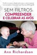 Cover: Sem Filtros: Compreender e Celebrar as Av&oacute;s - Babelcube Inc