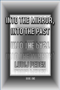 Cover: "Into the Mirror, Into the Past" (Tales of the Tribe, #1) - Tales of the Tribe