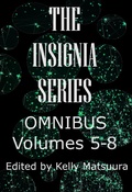Cover: The Insignia Series Omnibus: Volumes 5-8 - The Insignia Series