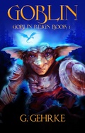 Cover: Goblin (Goblin Reign, #1) - Lucas Ross Publishing