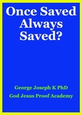 Cover: Once Saved Always Saved? - GEORGE JOSEPH
