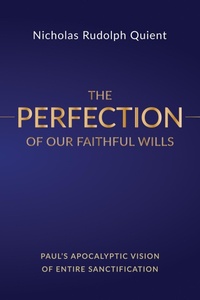 Abbildung von: The Perfection of Our Faithful Wills - Wipf and Stock Publishers