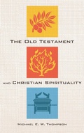 Cover: The Old Testament and Christian Spirituality - Wipf & Stock Publishers