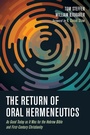 Cover: The Return of Oral Hermeneutics - Wipf and Stock Publishers
