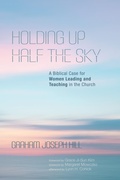 Cover: Holding Up Half the Sky - Wipf and Stock Publishers