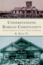 Cover: Understanding Korean Christianity - Wipf and Stock Publishers