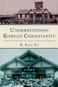Cover: Understanding Korean Christianity - Wipf and Stock Publishers