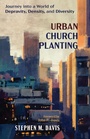 Cover: Urban Church Planting - Wipf and Stock Publishers