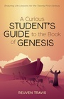 Cover: A Curious Student's Guide to the Book of Genesis - Wipf and Stock Publishers