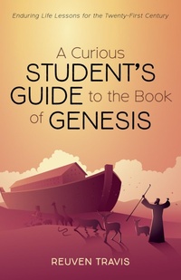 Enlarge image Cover: A Curious Student's Guide to the Book of Genesis - Wipf and Stock Publishers