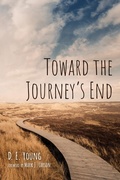 Cover: Toward the Journey's End - Wipf and Stock Publishers