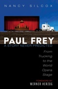 Cover: Paul Frey: A Story Never Predicted - Wipf and Stock Publishers