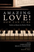 Cover: Amazing Love! How Can It Be - Wipf and Stock Publishers