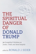 Cover: The Spiritual Danger of Donald Trump - Wipf and Stock Publishers